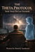 The Theta Protocol Book 3: The Last Threshold - The Theta Protocol, #3