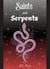 Saints and Serpents - One