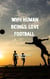 Why Human Beings Love Football