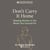 Don't Carry It Home- Staying Human in the Room You Cannot Fix