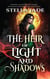 The Heir of Light and Shadows