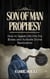 Son of Man Prophesy: How to Speak Life into Dry Bones and Activate Divine Restoration - Spoken Word Authority™, #3