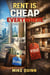 Rent Is Cheap Everywhere - MONEY AND COST MYTHS, #1
