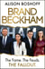 Brand Beckham - The explosive new biography and inside account of the Beckham-Peltz drama