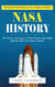Nasa History: The History of Nasa’s Missions Since Landing on the Moon (The History and Legacy of Nasa’s Human Spaceflight Missions Before the Apollo Program)