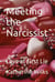 Meeting the Narcissist: Love at First Lie - The Narcissist Web, #1