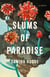 Slums of Paradise - A Novel