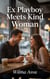 Ex Playboy Meets Kind Woman