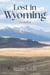 Lost in Wyoming - Stories
