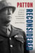 Patton Reconsidered - General George S. Patton Jr. as a Wartime Commander