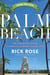 Palm Beach - The Essential Guide to America's Legendary Resort Town