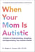 When Your Mom Is Autistic - A Guide to Understanding, Accepting, and Appreciating Your Autistic Mother