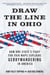 Draw the Line in Ohio - How One State's Fight for Fair Maps Explains Gerrymandering in America