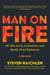 Man on Fire - Of Life, Love, Literature, and Really Good Barbecue