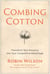 Combing Cotton - Transform Your Ancestry into Your Competitive Advantage
