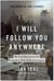 I Will Follow You Anywhere - The True Story of the 9/11 Responders Who Took On Congress