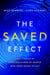 The Saved Effect - True Stories of Lives Reclaimed by People Who Were Willing to Act