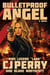 Bulletproof Angel - A Novel