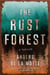 The Rust Forest - A Thriller