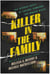 Killer in the Family - The Hidden Costs of Loving Someone the World Hates