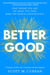 Better Good - A Simple System for Creating Lasting Impact