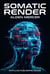 Somatic Render