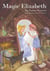 Magic Elizabeth - A Beloved Classic with Brand-New Full-Color Artwork