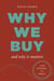 Why We Buy and Why It Matters - Small Choices, Big Impact
