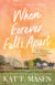 When Forever Falls Apart - A Novel