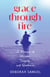 Grace Through Fire - A Memoir of Murder, Tragedy, and Resilience
