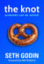 The Knot - Problems Can Be Solved