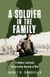 A Soldier in the Family - A Mother Confronts the Invisible  Wounds of War
