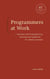 Programmers at Work - Interviews with 19 programming visionaries who ignited the PC software revolution