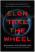 Elon Take the Wheel - The Danger and Delusion of Tesla's Self-Driving Technology