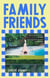 Family Friends - A Novel
