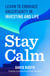 Stay Calm - Learn to Embrace Uncertainty in Investing and Life