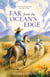 Far from the Ocean's Edge - A Novel