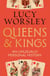 Queens and Kings - A Personal History of the Monarchy