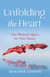 Unfolding the Heart - One Woman's Quest for True Nature