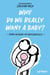 Why Do We Really Want a Baby? From reasons to consequences