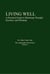 Living Well; A Practical Guide to Mastering Thought, Emotion, and Meaning - Independent Mind, #1
