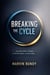 Breaking The Cycle - Take Back Your Life, #1