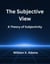 The Subjective View