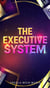 The Executive System