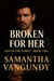 Broken For Her - Sins of The Family, #2