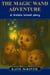 The Magic Wand Adventure (A Keltie Wood story) - Keltie Wood stories, #2