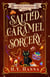 Salted Caramel Sorcery - BEWITCHED BY CHOCOLATE Mysteries, #7