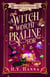A Witch Worth Praline For - Bewitched by Chocolate, #8
