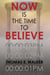 Now is the Time to Believe