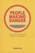 People Making Danger - PEOPLE MAKING DANGER